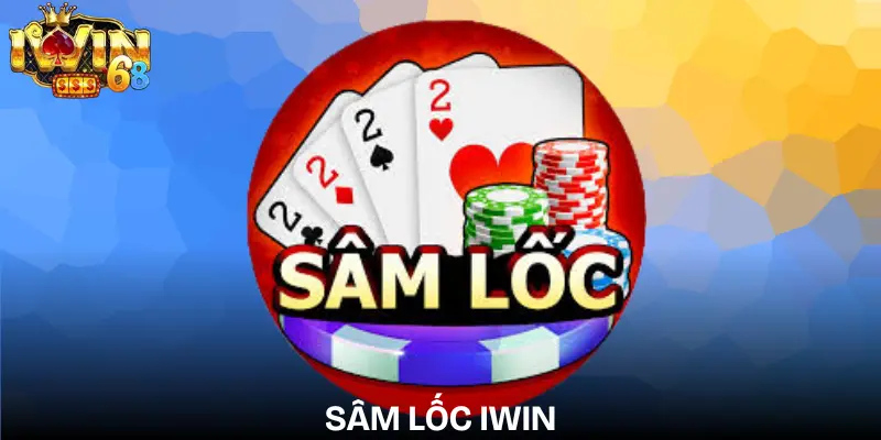Sâm Lốc IWIN: Chiến Thuật & Kinh Nghiệm Chơi Đỉnh Cao sam-loc-iwin